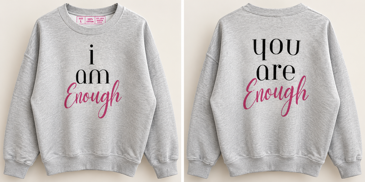 I Am Enough- Sweatshirt