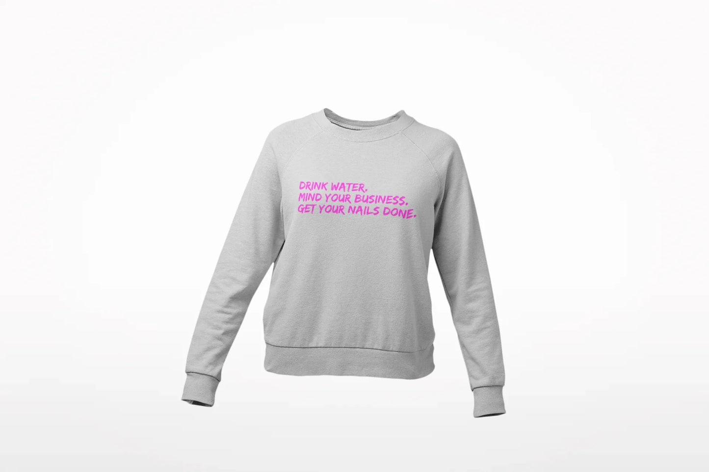 Get Your Nails Done Sweatshirt
