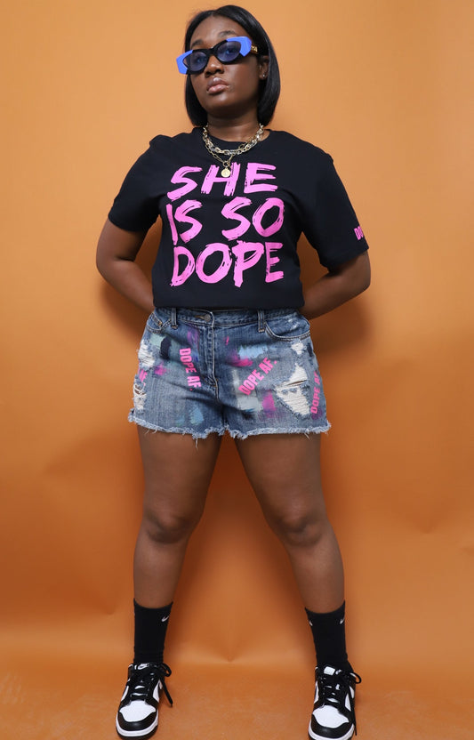 SHE IS SO DOPE T-SHIRT
